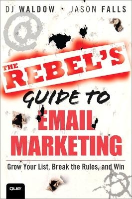 The Rebel's Guide to Email Marketing