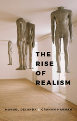 The Rise of Realism - Manuel DeLanda, Graham Harman
