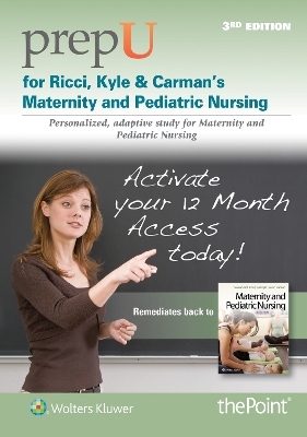 PrepU for Ricci, Kyle, & Carman's Maternity and Pediatric Nursing
