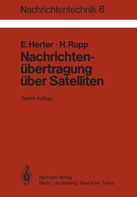 Nachrichten&uuml;bertragung &uuml;ber Satelliten - E. Herter, H. Rupp