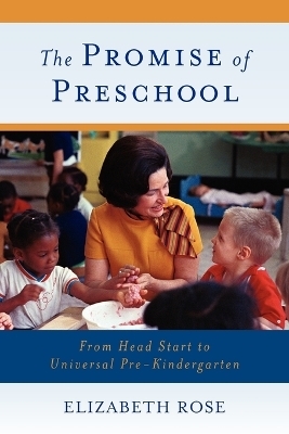 The Promise of Preschool - Elizabeth Rose