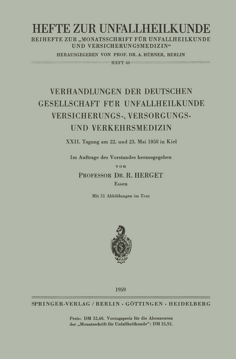 Verhandlungen der Deutschen Gesellschaft f&uuml;r Unfallheilkunde Versicherungs-, Versorgungs- und Verkehrsmedizin - 