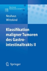 Klassifikation maligner Tumoren des Gastrointestinaltrakts II - Peter J. Neuhaus, Christian F. Wittekind