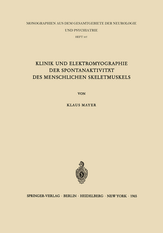 Klinik und Elektromyographie der Spontanaktivität des Menschlichen Skeletmuskels
