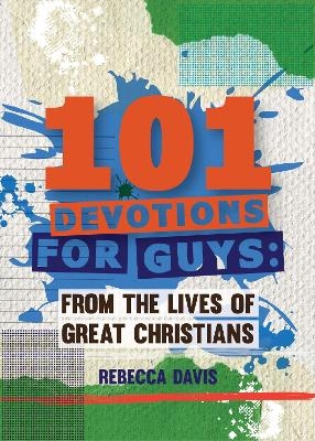 101 Devotions for Guys - Rebecca Davis