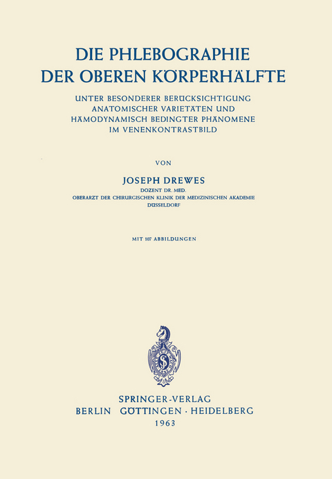 Die Phlebographie der Oberen K&ouml;rperh&auml;lfte - Joseph Drewes