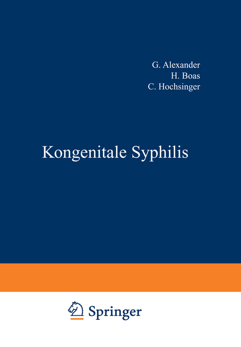 Kongenitale Syphilis - G. Alexander, H. Boas, C. Hochsinger, J. Igersheimer, P. Kran?, R. Ledermann, F. Lesser, Erich M&uuml;ller, H. Rietschel, L. v. ?umbusch