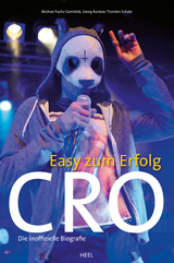 Cro - Easy zum Erfolg - Michael Fuchs-Gamb&ouml;ck, Georg Rackow, Thorsten Schatz