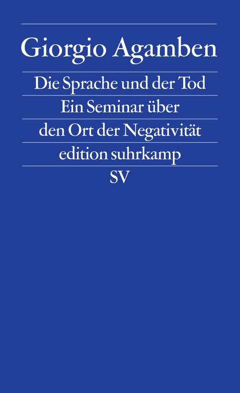 Die Sprache und der Tod - Giorgio Agamben