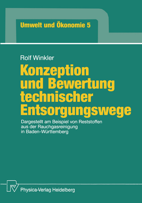 Konzeption und Bewertung technischer Entsorgungswege - Rolf Winkler