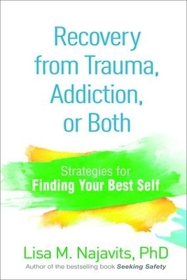 Recovery from Trauma, Addiction, or Both