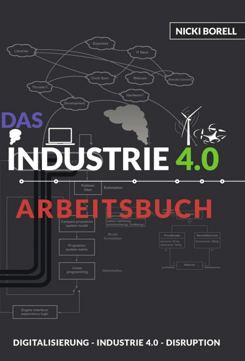 Das Industrie 4.0 Arbeitsbuch - Nicki Borell