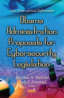 Obama Administration Proposals for Cybersecurity Legislation - 