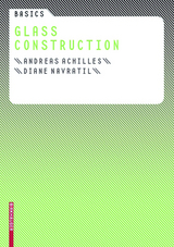 Basics Glass Construction - Andreas Achilles, Diane Navratil