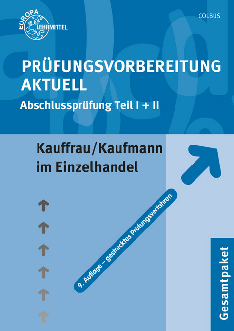 Pr&uuml;fungsvorbereitung aktuell - Kauffrau/Kaufmann im Einzelhandel - Gerhard Colbus