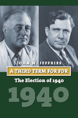 A Third Term for FDR - John Jeffries
