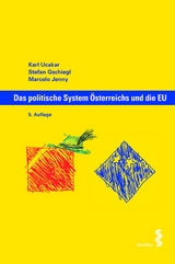 Das politische System &Ouml;sterreichs und die EU - Karl Ucakar, Stefan Gschiegl, Macelo Jenny
