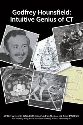 Godfrey Hounsfield: Intuitive Genius of CT