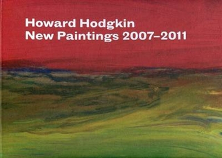 Howard Hodgkin - New Paintings 2007-2011