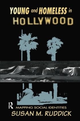 Young and Homeless In Hollywood - Susan M. Ruddick
