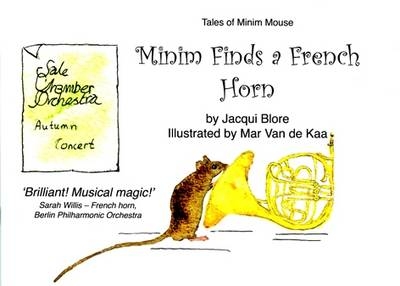 Minim Finds a French Horn - Jacqui Blore