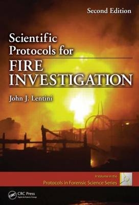 Scientific Protocols for Fire Investigation - John J. Lentini