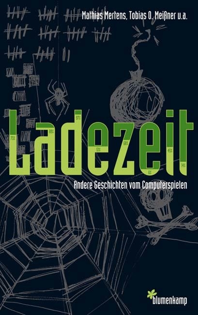 Ladezeit - Tobias O Meissner, Mathias Mertens, Thomas Willmann, Heiko Gogolin, Christian Huberts, Kevin Mentz, Philip Steimel, Tilman Strasser, Melanie Stumpf, Röni Wurth