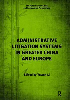 Administrative Litigation Systems in Greater China and Europe