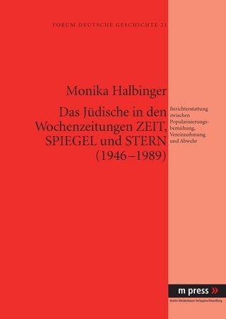 Das Juedische in den Wochenzeitungen Zeit, Spiegel und Stern (1946-1989)