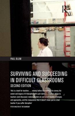 Surviving and Succeeding in Difficult Classrooms - Paul Blum