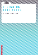 Basics Designing with Water - Axel Lohrer