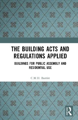 The Building Acts and Regulations Applied - C.M.H. Barritt