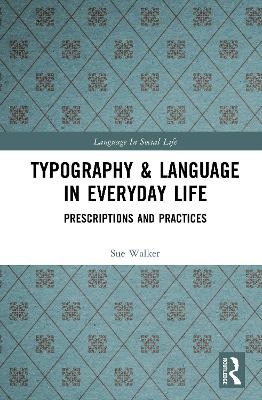 Typography & Language in Everyday Life - Sue Walker