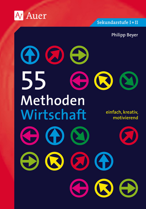 55 Methoden Wirtschaft - Philipp Beyer