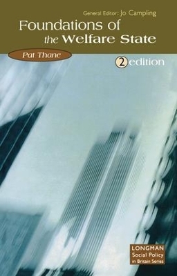 The Foundations of the Welfare State - Pat Thane