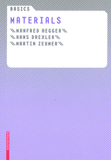 Basics Materials - Manfred Hegger, Hans Drexler, Martin Zeumer