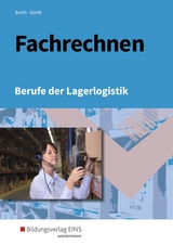 Berufe der Lagerlogistik / Fachrechnen - Barth, Dominik; Barth, Volker