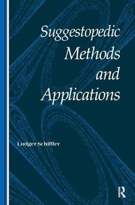 Suggestopedic Methods and Applications - Ludger Schiffler