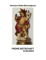 Frohe Botschaft in Bildern - Hermann Rieke-Benninghaus
