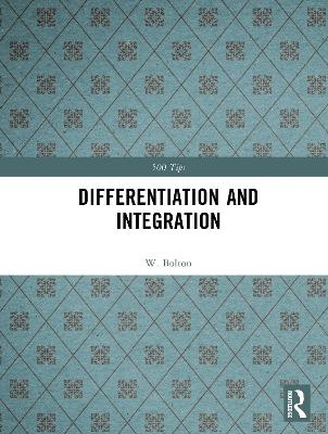 Differentiation and Integration - W. Bolton