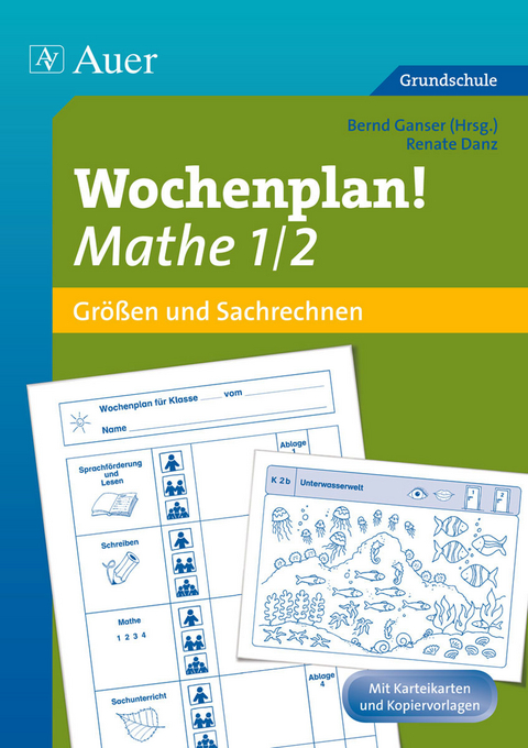 Wochenplan Mathe 1/2, Gr&ouml;&szlig;en und Sachrechnen -  Ganser,  Danz,  Renate