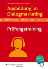 Ausbildung im Dialogmarketing - Weiß, Joachim; Molz, Joachim; Weiß, Joachim; Kiefer, Tobias; Gerhart, Ariane; Schmidt, Mathias; Schneider, Philipp