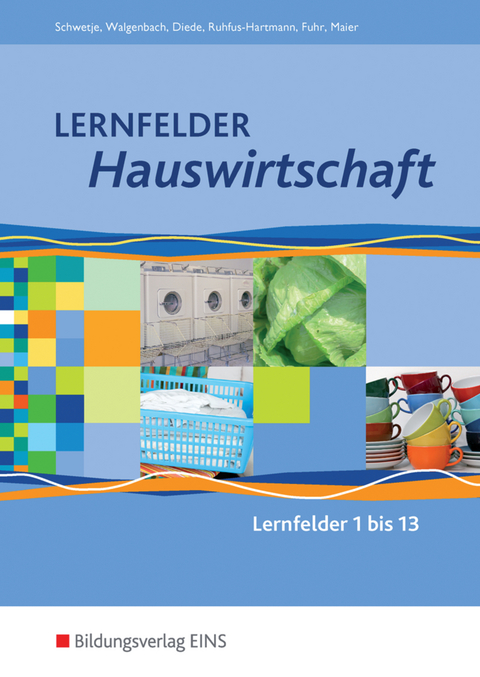 Lernfelder Hauswirtschaft - Alexander Fuhr, Martina Diede, Christa Walgenbach, Barbara Ruhfus-Hartmann, Doris Schwetje, Christine Maier