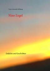 Trauer Sehnsucht Hoffnung - Nino Engel