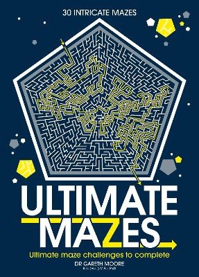 Ultimate Mazes - Gareth Moore