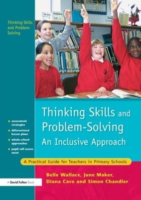 Thinking Skills and Problem-Solving - An Inclusive Approach - Belle Wallace, June Maker, Diana Cave