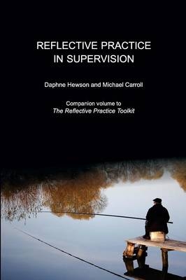 Reflective Practice in Supervision - Michael Carroll, Daphne Hewson