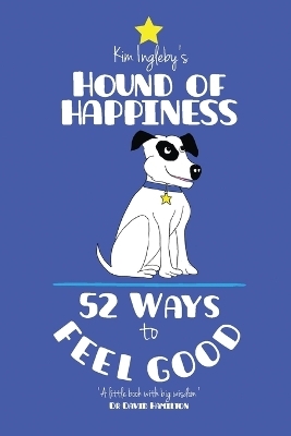 The Hound of Happiness - Kim Ingleby