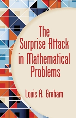 Surprise Attack in Mathematical Problems - Louis A. Graham