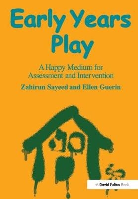 Early Years Play - Zahirun Sayeed, Ellen Guerin